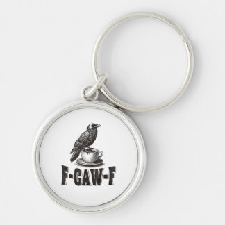 Rolig F-Caw-F Kråka Kaffe Vuxen Humor Rund Silverfärgad Nyckelring