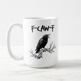 Rolig F-Caw-F Kråka Korp Puns Kaffemugg