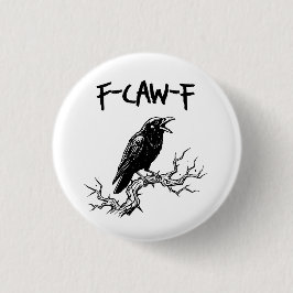 Rolig F-Caw-F Kråka Korp Puns Knapp