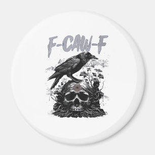 Rolig F-Caw-F Kråka Rolig Halloween Retro Klassike Magnet
