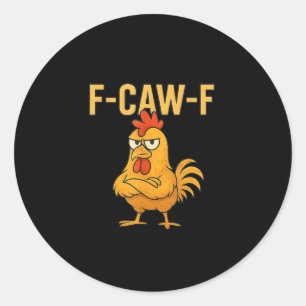 Rolig F-Caw-F Kyckling F-Caw-F Kyckling Tupp Meme Runt Klistermärke