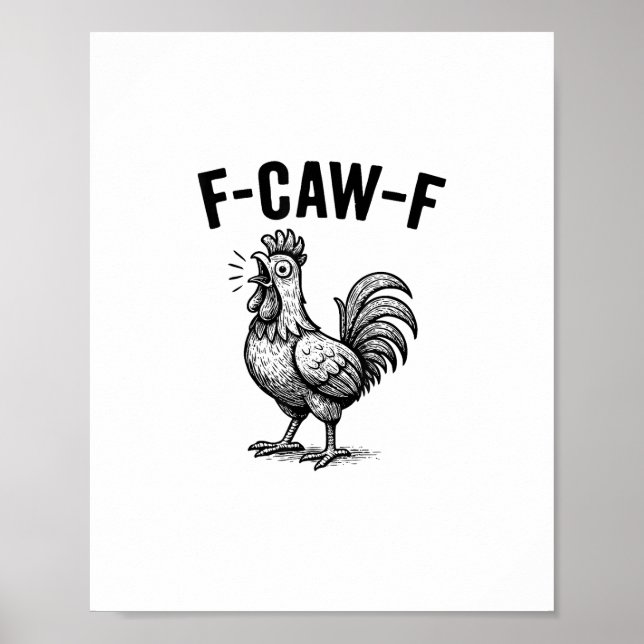 Rolig F-Caw-F Kyckling Grafisk Sarcasstisk Fågel Poster (Framsidan)