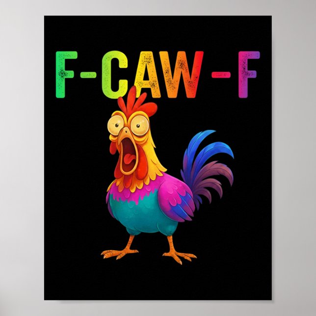 Rolig F-caw-f Kyckling Grafisk Sarksastisk Färggla Poster (Framsidan)