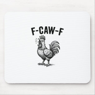 Rolig F-Caw-F Kyckling Grafisk Sarksatisk Fågel Musmatta
