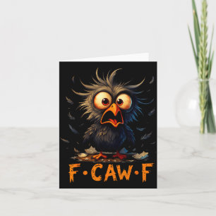 Rolig F-caw-f Svart Kråka Fcawf Humor Citat Fågel Kort
