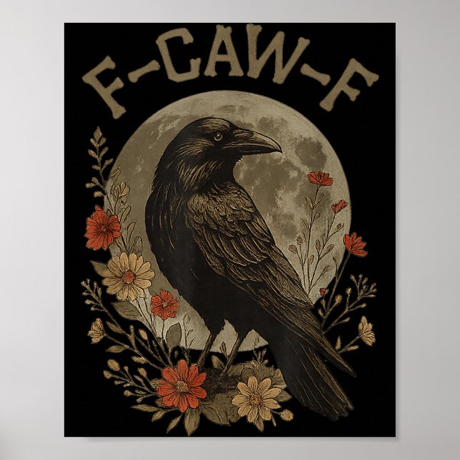 Rolig F kraxande F Raven Fågel Citat Grafisk F-caw Poster (Framsidan)