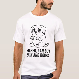 rolig Fader hund Jag är Men Hud och Ben Grafisk T Shirt