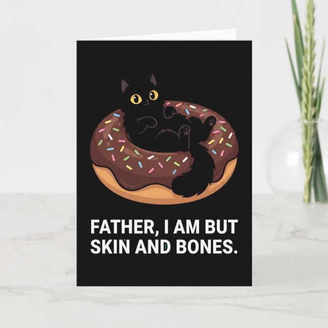 rolig Fader katt donut Jag Är Men Hud Och Ben Kort (Framsida)