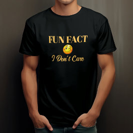 Rolig Fakta Jag Bryr Mig Inte T Shirt