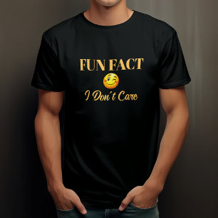 Rolig Fakta Jag Bryr Mig Inte T Shirt