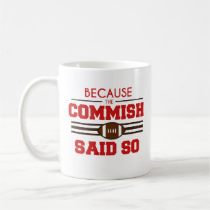 Rolig fantasifotboll Commish sade så kaffemuggen Kaffemugg