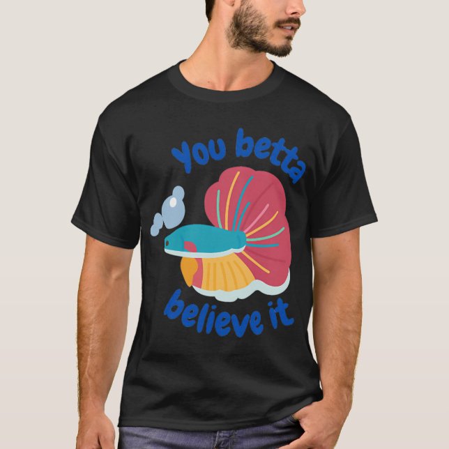 Rolig Färgstark Betta Fisk Citat T Shirt (Framsida)
