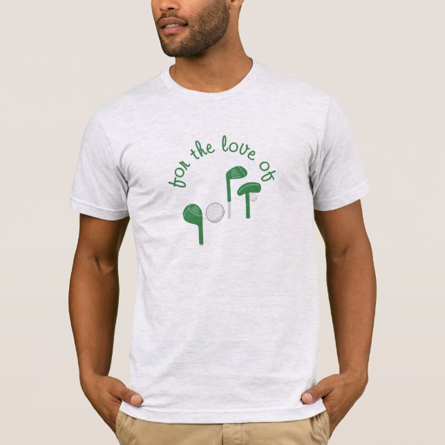 Rolig Fars Dag "För golfs kärlek" Typografi  T Shirt (Framsida)