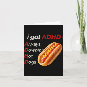 Rolig Fick ADHD Ner Hot Dogs Älskare Meme Män Kort
