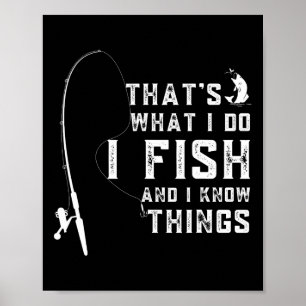 Rolig Fisk Citat Det Är Vad Jag Gör Och Jag Vet Sa Poster