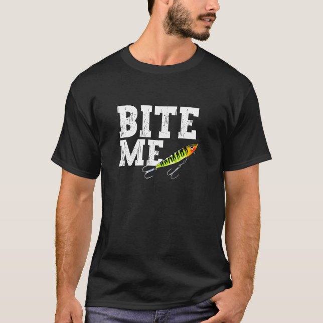 Rolig Fiskare Bit Mig Fiske Lock Sport Fisk T Shirt (Framsida)