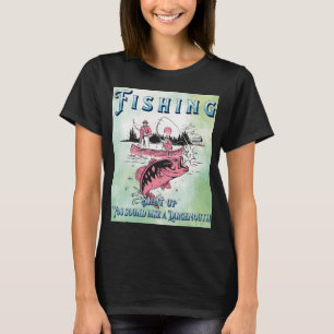 Rolig fiske du låter som en högljudd skjorta. t shirt