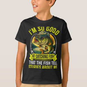 Rolig Fiske Fiskare Jag Är Så Bra På Att Fånga Fi T Shirt