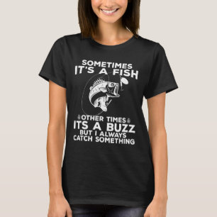 Rolig Fiske Ibland Är Det En Fisk Fiske T Shirt