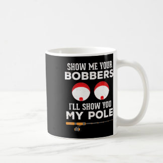 Rolig fiskegåva för män Gag Humor Visa mig din Kaffemugg