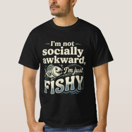 Rolig fiskespök jag är inte socialt klumpig t shirt