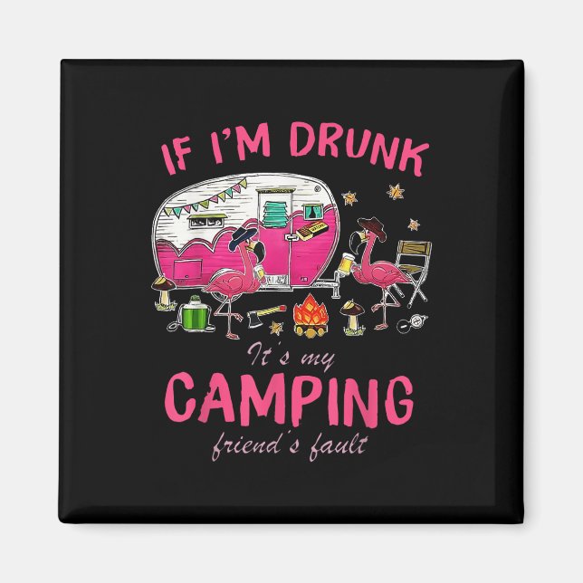 Rolig Flamingo Om Jag Är Berusad Är Det Mina Campi Magnet (Framsidan)