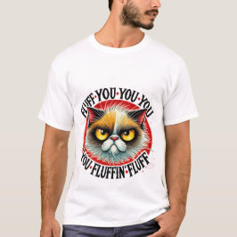Rolig "Fluff You" Sassy Grumpy Cat ✨😼🖕 T Shirt