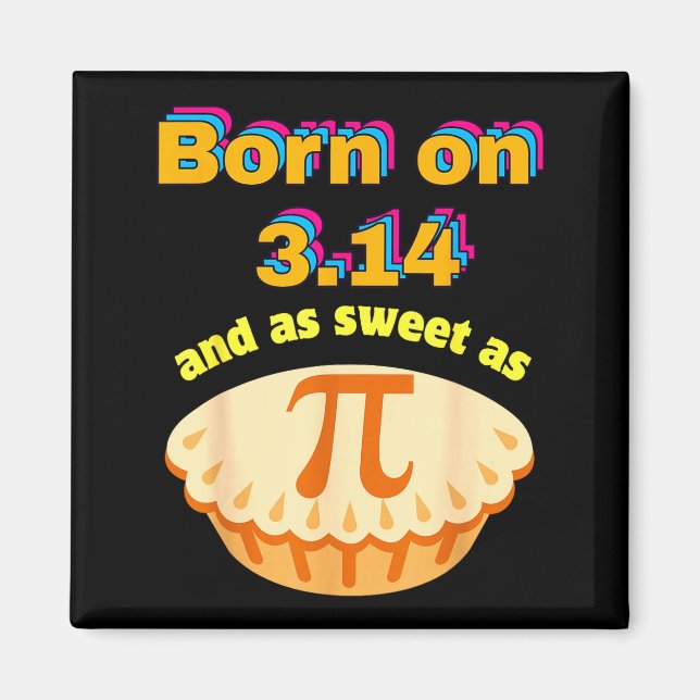 Rolig född på 314 och söt som födelsedagsmatematik magnet (Framsidan)
