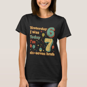 Rolig födelsedag till sjuåring Sex sju Bruh Meme T Shirt