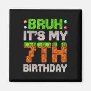 Rolig födelsedags-pojke bruh Det är min 7-årsdag G Magnet