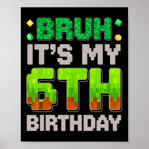 Rolig födelsedagsgrabb det är min 6-årsdag Gamer Poster