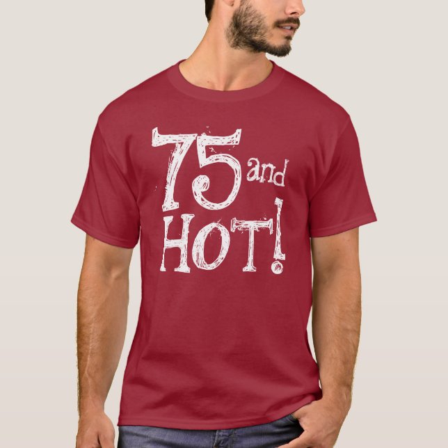 Rolig födelsedagskjorta 75 och hoat tee shirt (Framsida)