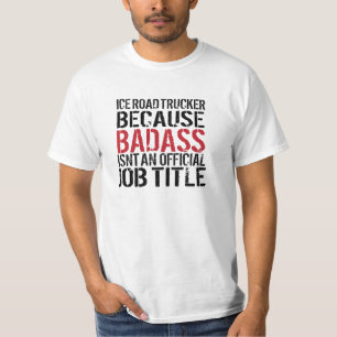 Rolig för Badass för isväglastbilsförare T-tr Tee Shirt