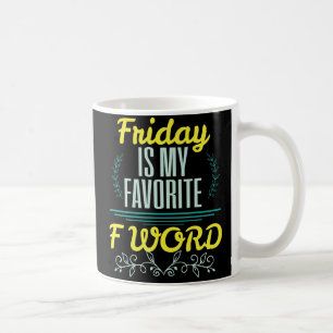 Rolig för ordfredag för favorit F medarbetare f Kaffemugg