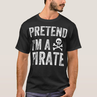 Rolig Förfalskad Jag Är En Pirat Kostym Rolig Hall T Shirt