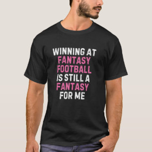 Rolig Förlorare i Fantasy Football T Shirt