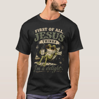 Rolig Först av allt tror Jesus att JAG är en förtj T Shirt