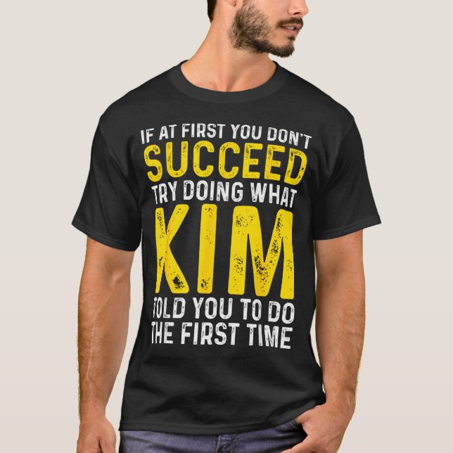 Rolig Först Kim Om Inte Lyckas Försök T Shirt (Framsida)