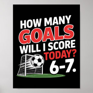 Rolig Fotboll 6-7 Hur Många Mål Kommer Jag Att Gör Poster