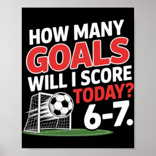 Rolig Fotboll 6-7 Hur Många Mål Kommer Jag Att Gör Poster