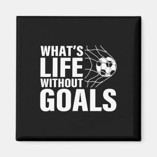 Rolig Fotboll Vad Är Livet Utan Mål Fotbollsspel Magnet