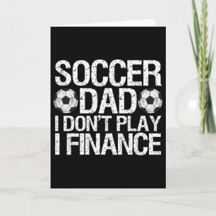 Rolig fotbollspappa jag spelar inte jag finansiera kort