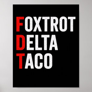 Rolig Foxtrot Delta Taco Trump Backar Alltid Ur Poster