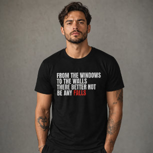 Rolig Från fönstren till väggarna inga fall T Shirt