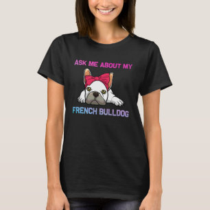 Rolig fransk Bulldog Konst för män Kvinnor Valp Fr T Shirt