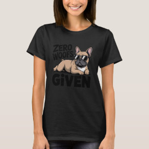 Rolig fransk bulldogg Sarksatisk Frenchie Zero Vof T Shirt