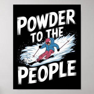 Rolig Freerider skidåkning Citat - Powder To The Poster
