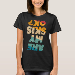 Rolig fristilsåkare är skidor okej_ vintersberg t shirt