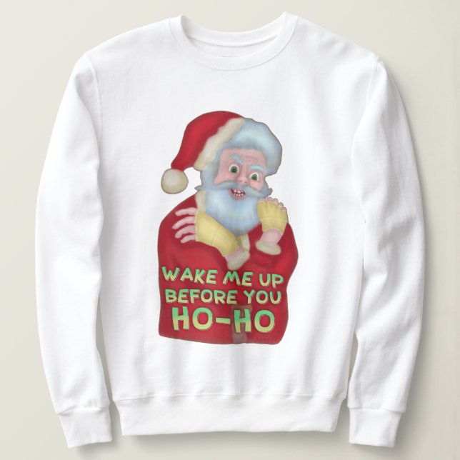 Rolig ful jultröja | Santa vaknar upp mig T Shirt (Design framsida)