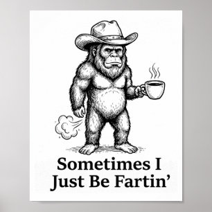 Rolig Furtnings Bigfoot Cowboy Ibland Bara F Poster